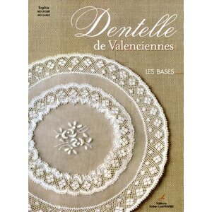 Stassek Dentelle de Valenciennes - Les Bases - Sophie Houpeurt-Mollaret
